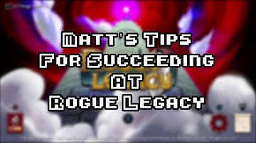 Rogue Legacy TIPS