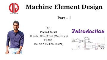 MD Part 1 | Introduction and Approach to Machine Element Design