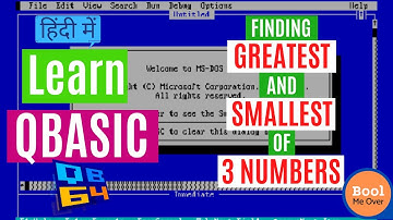 QBasic Program To Print Greatest And Smallest Number Among Three Numbers || Hindi