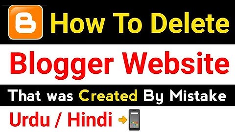 How To Delete Blogger Website / Account Easily 2022 | Blogger Website Kaise Delete Kare