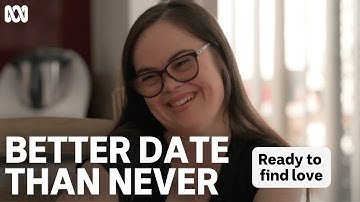 Olivia is ready to find her person | Better Date Than Never | ABC TV + iview