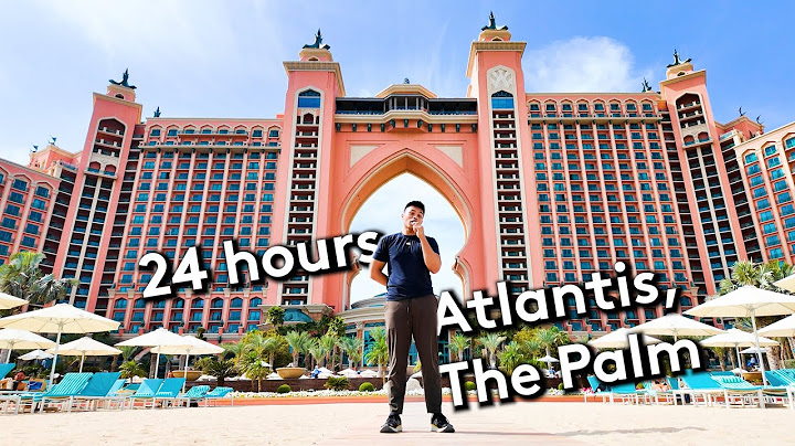 24 Hours at Atlantis, The Palm in Dubai - 2025 honest review