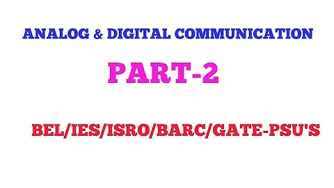 ANALOG & DIGITAL COMMUNICATION ||BEL || IES || BARC || ISRO ||GATE-PSU