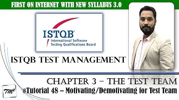 ISTQB Test Management v3.0 | Tutorial 48 | Motivating or Demotivating Factors for Test Team | ISTQB