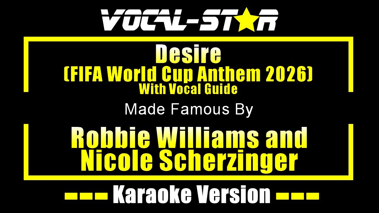 Desire (гимн чемпионата мира по футболу FIFA 2026) - Робби Уильямс и Николь Шерзингер. Караоке с ...