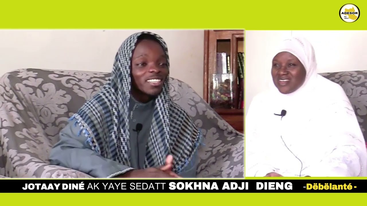 JOTAAY DINE AK YAYE SEDATT SOKHNA ADJI DIENG (Dëbëlanté)