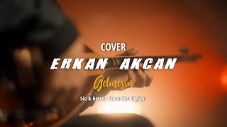 Erkan Akcan / Gelmesin / COVER Resimi