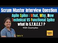 Agile Spike I scrum spike I technical spike I functional spike I Scrum Master Interview Question