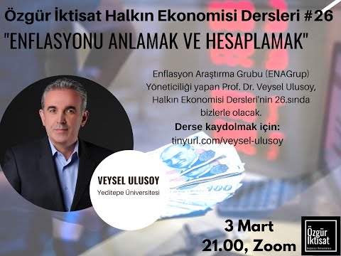 Halkın Ekonomisi Dersleri #26: Prof. Veysel Ulusoy: Enflasyonu Anlamak ve Hesaplamak