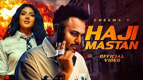 Haji Mastan (OFFICIAL VIDEO) Cheema Y | New Punjabi Songs 2025