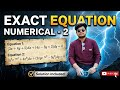 5. Exact Differential Equation | Numerical Problems-2 | Easy Trick to Solve Fast | BTech,BE