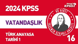 16) KPSS Vatandaşlık Türk Anayasa Tarihi -1 Yasemin Çakıraslan Özkanlı #2024kpss #kpssvatandaşlık screenshot 1