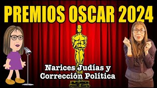 PREMIOS OSCAR 2024: NARICES JUDÍAS Y CORRECCIÓN POLÍTICA