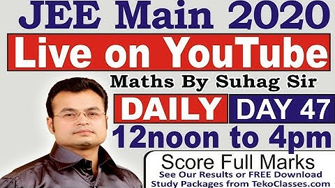 Live 47 Day JEE Main 2020 Crash Course Score Full Marks Math