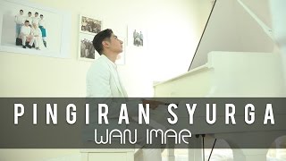 Video thumbnail of "Wan Imar - Pinggiran Syurga (Official Music Video)"