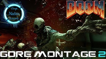 Doom Gore Montage 2 Trap Nation Gaming