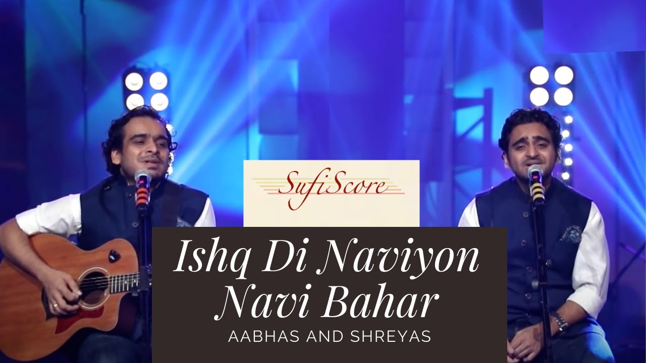 Ishq Di Naviyon Navi Bahar  Aabhas and Shreyas  Baba Bullen Shah  Top Hindi Song 2020