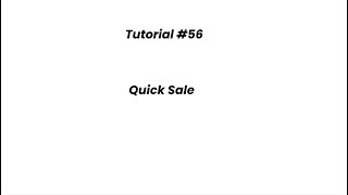 Tutorial #56 – How to perform a quick sale