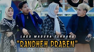 LAGU MADURA 2023 || PARABEN RANDEH || Malvin Ramanda dan Iqbal Ghaniz || KARYA MALVIN R