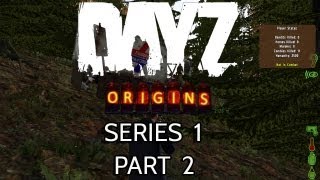 DayZ: Origins - Mod Showcase - Series 1 - Episode 2: Regretting that Murder