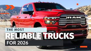 Most Reliable Trucks for 2026 — Ranked by Size & Segment