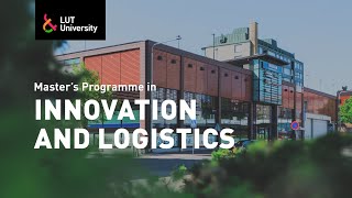 Master's Programme in Innovation and Logistics – LUT University