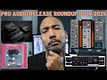Pro Audio Release Roundup July 2025