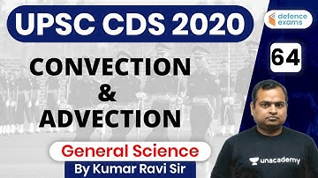 11:00 AM - UPSC CDS 2 2020 Preparation | Physics by Kumar Ravi Sir | Convection  & Advection