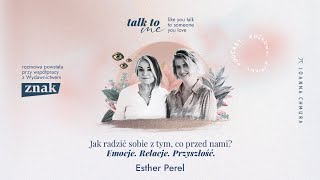 Talk to me #29 with Esther Perel on how to prepare for the unknown? (polskie napisy)