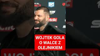 WOJTEK GOLA O WALCE Z OLEJNIKIEM fame mma