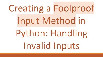 Creating a Foolproof Input Method in Python: Handling Invalid Inputs