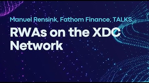RWA series: Fathom Finance on XDC Network (Australia) Short 3