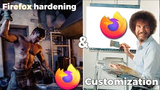 Firefox Hardening &amp; Customization