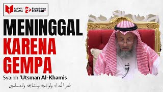 Meninggal Karena Gempa - Syaikh Utsman Al Khamis