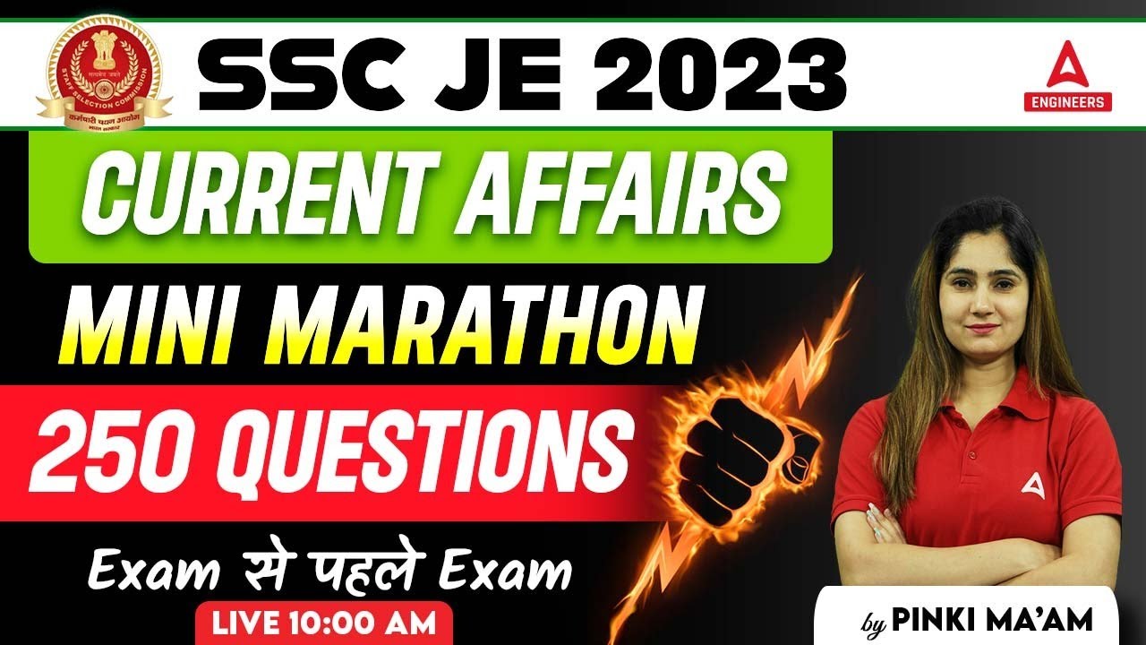 SSC JE Current Affairs 2023 Marathon | Current Affairs Today | 250 Ques ...
