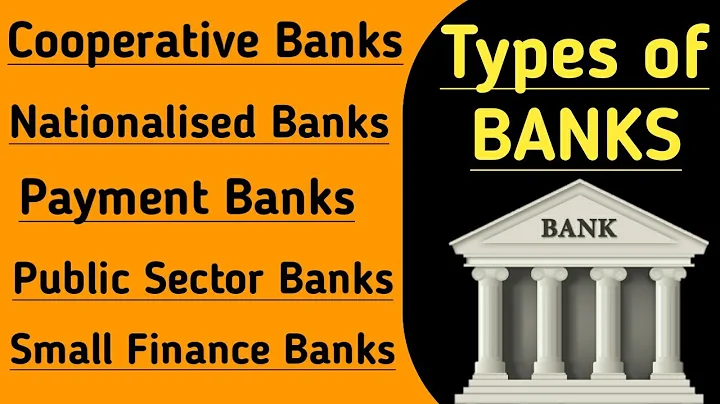 Different Types of Banks Explained - Nationalized Banks And Cooperative Bank Difference - DayDayNews