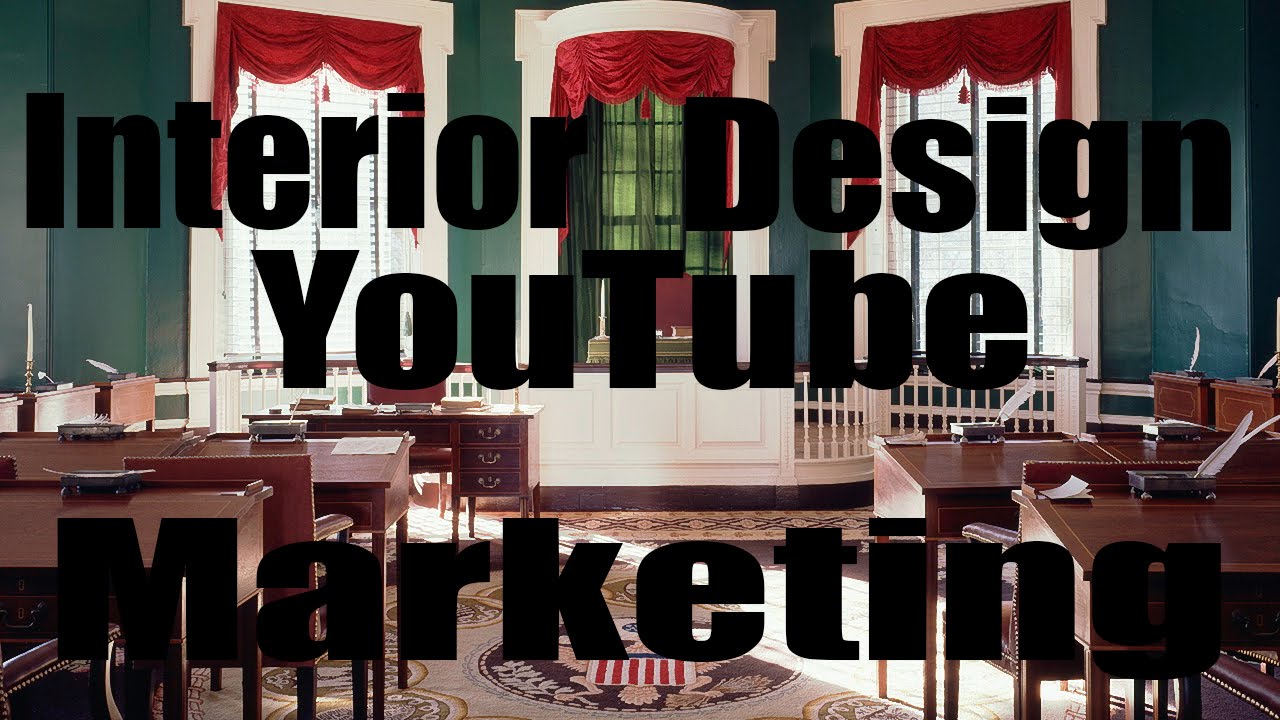 Interior Design Services - How to use YouTube for Marketing - YouTube