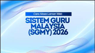 Cara Akses Laman Web Sistem Guru Malaysia (SGMy) 2026 Cara Akses Laman Web Sistem Guru Malaysia (SGMy) 2026