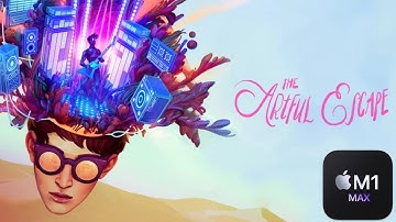 The Artful Escape on Mac! (M1 Max) (CrossOver 22 + GPTK)