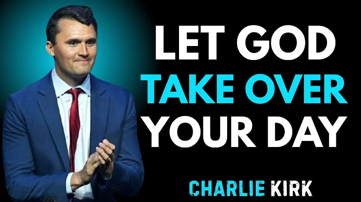 Let God Take Over Your Day || Best Motivational Speech By Charlie Kirk