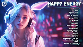 Happy Energy 🍹 A playlist full of positive energy - Tiktok Trending Songs 2024