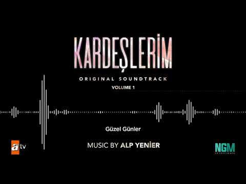 Kardeşlerim Soundtrack Güzel Günler