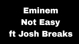 Eminem - Not Easy ft. Josh Breaks (Lyrics) [Remix 2023] Resimi