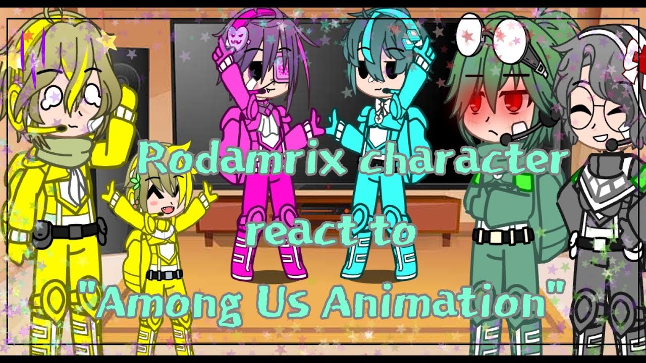 Download Among us Rodamrix characters react to "Among Us Animation" Part 1/?~GC•Original?•