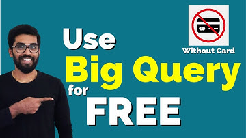 Kick Start Big Query For FREE