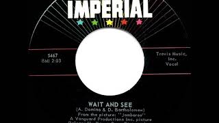 1957 HITS ARCHIVE: Wait And See - Fats Domino