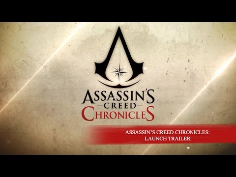 Assassin’s Creed Chronicles – Launch Trailer [EUROPE]