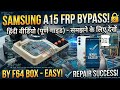 Samsung A15 FRP Bypass New Method | Samsung A15 Google Account Unlock Using F64 Box.