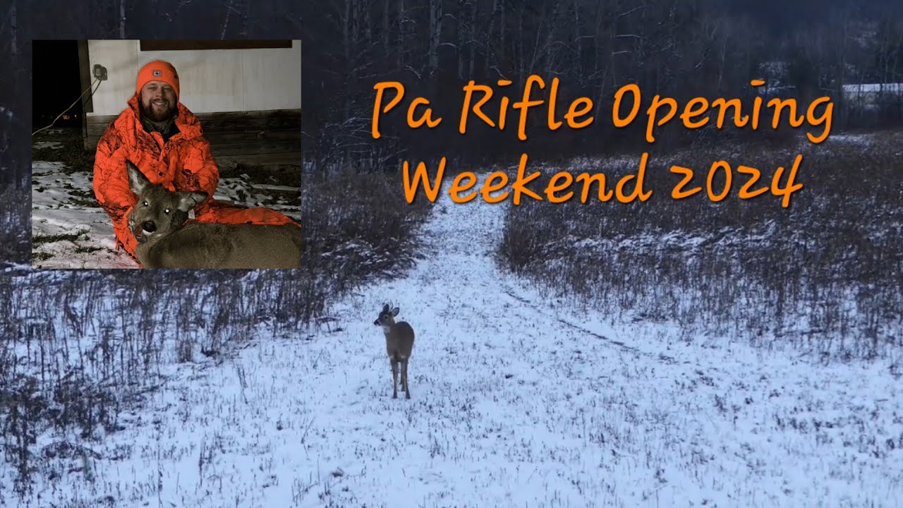 Pa Rifle Season 2024 Opening Weekend Deer Down! - YouTube