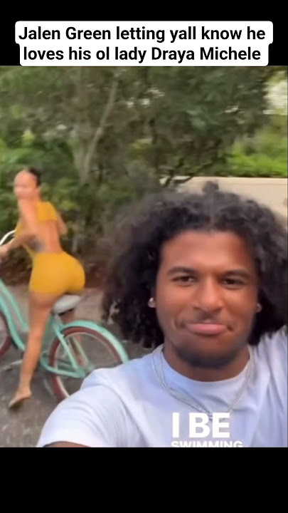 Jalen Green letting yall know he loves his ol lady Draya Michele